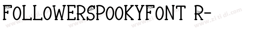 FollowerSpookyFont R字体转换